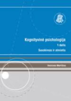 Kognityvinė psichologija 1 dalis. Suvokimas ir atmintis