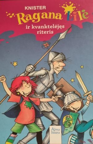 Ragana Lilė ir kvanktelėjęs riteris