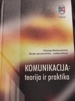 Komunikacija : teorija ir praktika