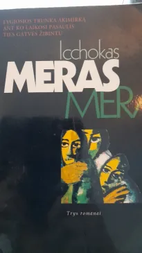 Icchokas Meras. Trys romanai