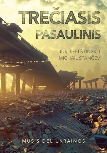 Trečiasis pasaulinis. Mūšis dėl Ukrainos