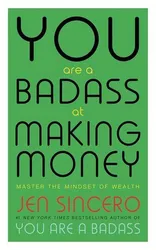 You Are a Badass at Making Money