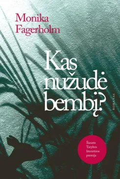 Kas nužudė bembį?