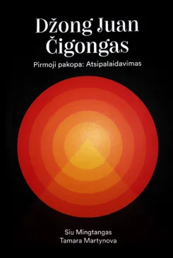 Džong Juan Čigongas. Pirmoji pakopa: atsipalaidavimas