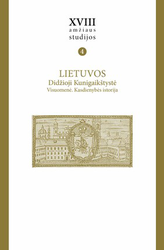 XVIII amžiaus studijos. 4 tomas, Lietuvos Didžioji Kunigaikštystė: visuomenė, kasdienybės istorija