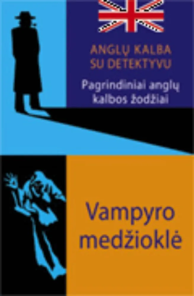 Anglų kalba su detektyvu. Vampyro medžioklė