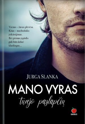 MANO VYRAS TURĖJO PASLAPČIŲ