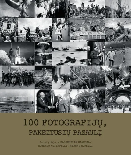 100 fotografijų, pakeitusių pasaulį