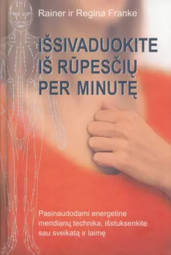 Išsivaduokite iš rūpesčių per minutę