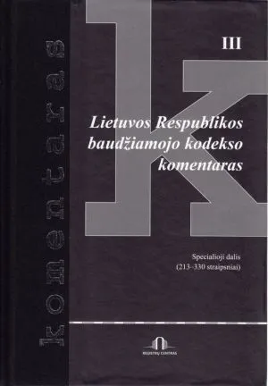 LR baudžiamojo kodekso komentaras III tomas. Spec. dalis (213-330 straipsniai) II tomas 2 dalis