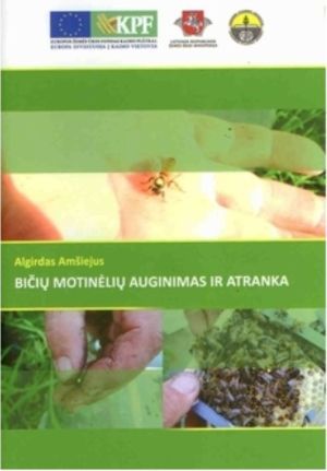 Bičių motinėlių auginimas ir atranka