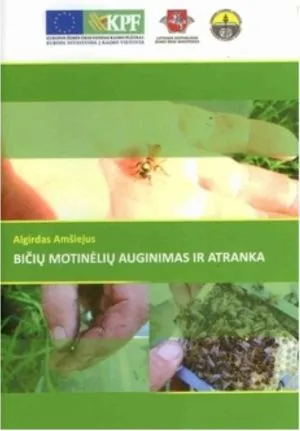 Bičių motinėlių auginimas ir atranka