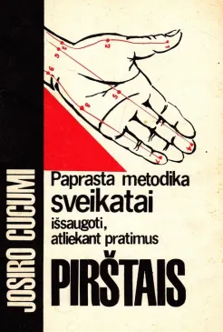 Paprasta metodika sveikatai išsaugoti, atliekant pratimus pirštais