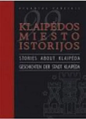 99 Klaipėdos miesto istorijos