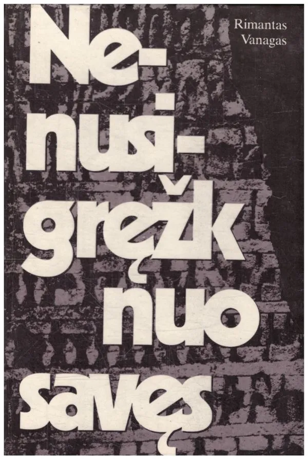 Nenusigręžk nuo savęs