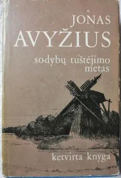 Sodybų tuštėjimo metas. Ketvirta knyga