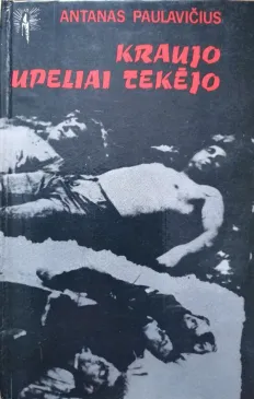 Kraujo upeliai tekėjo