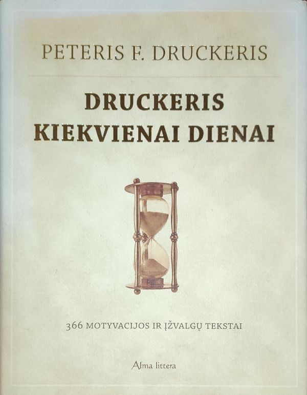 Druckeris kiekvienai dienai: 366 motyvacijos ir įžvalgų tekstai