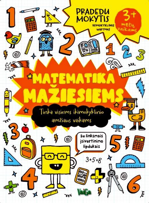 "Matematika mažiesiems. Pradedu mokytis", 3+