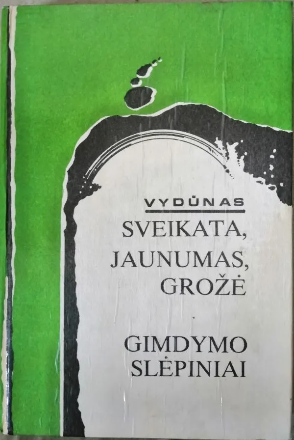 Sveikata, jaunumas, grožė. Gimdymo slėpiniai.