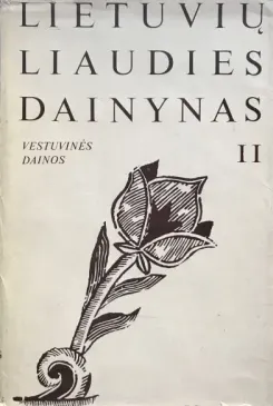 Lietuvių liaudies dainynas. II tomas. Vestuvinės dainos