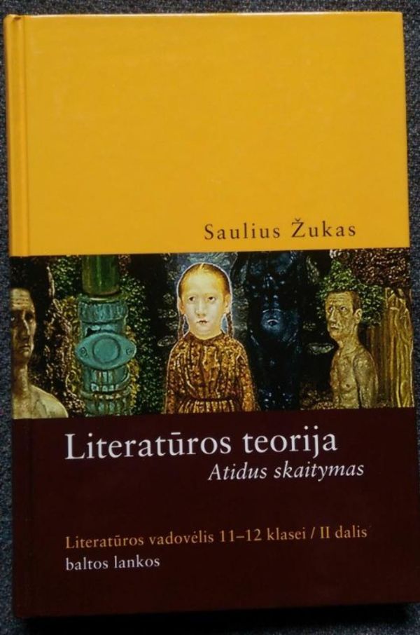 Literatūros teorija. Atidus skaitymas Literatūros vadovėlis 11-12 klasei / II da