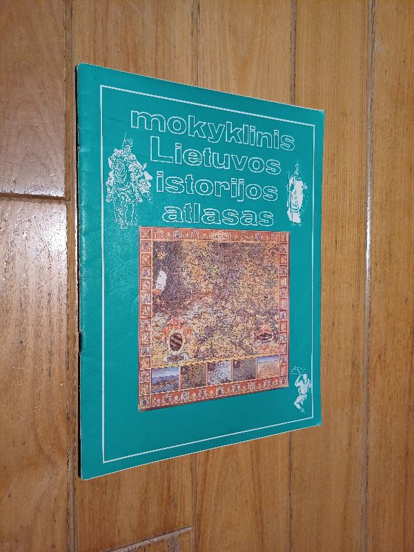 Mokyklinis Lietuvos istorijos atlasas