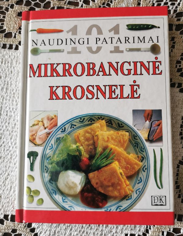 Mikrobanginė krosnelė. 101 naudingi patarimai