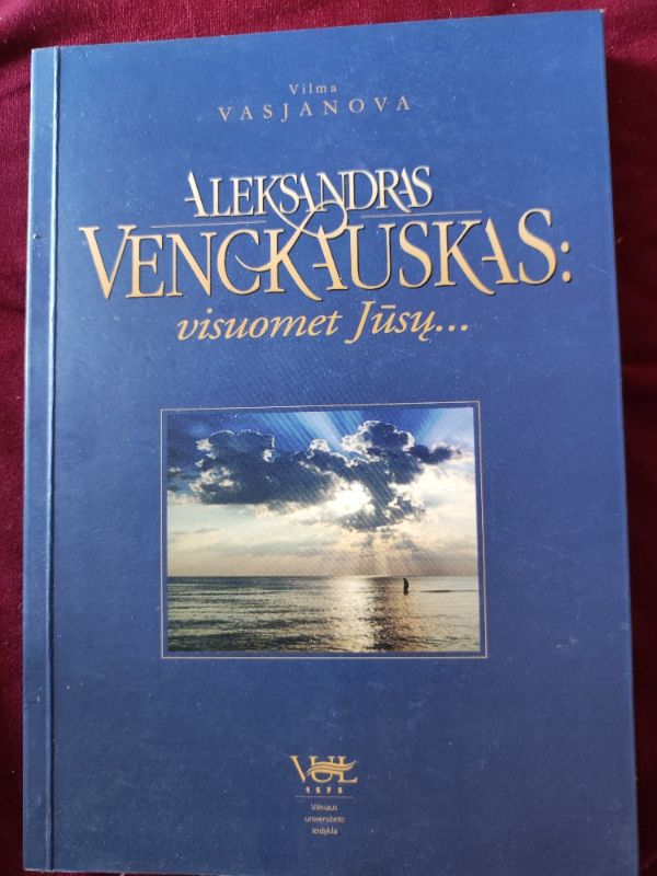 Aleksandras Venckauskas: visuomet Jūsų...