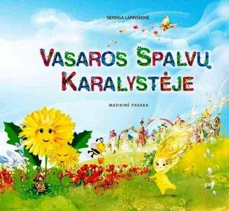 "Vasaros spalvų karalystėje. Muzikinė pasaka (su CD)"