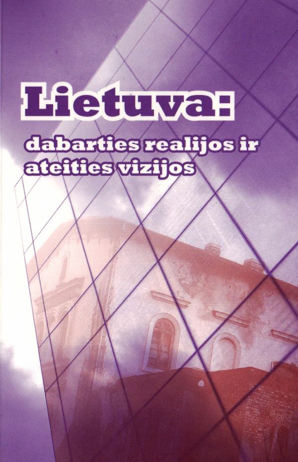 Lietuva: dabarties realijos ir ateities vizijos