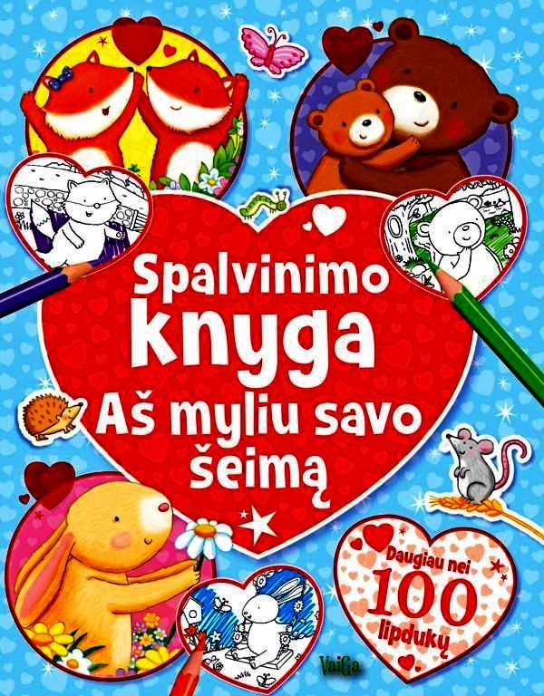 "Aš myliu savo šeimą. Spalvinimo knyga su lipdukais"