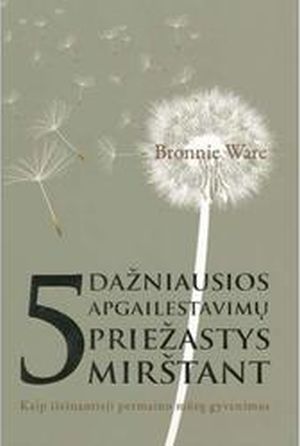 5 dažniausios apgailestavimų priežastys mirštant