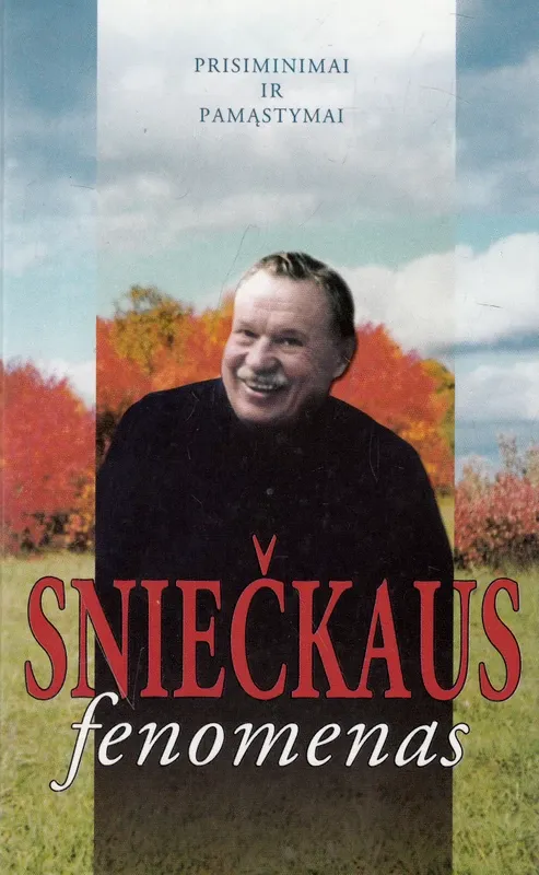 Sniečkaus fenomenas. Prisiminimai ir pamąstymai