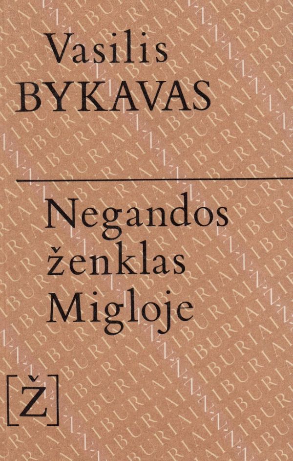 Negandos ženklas. Migloje
