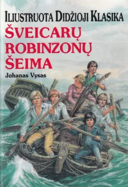 Šveicarų robinzonų šeima. Iliustruota didžioji klasika