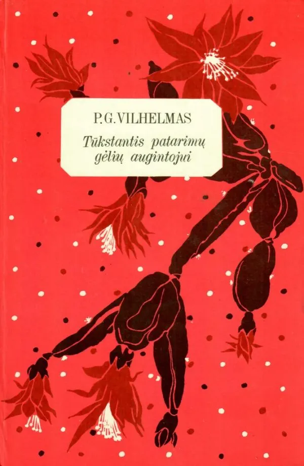 Tūkstantis patarimų gėlių augintojui