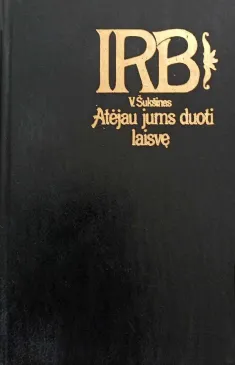 Atėjau jums duoti laisvę