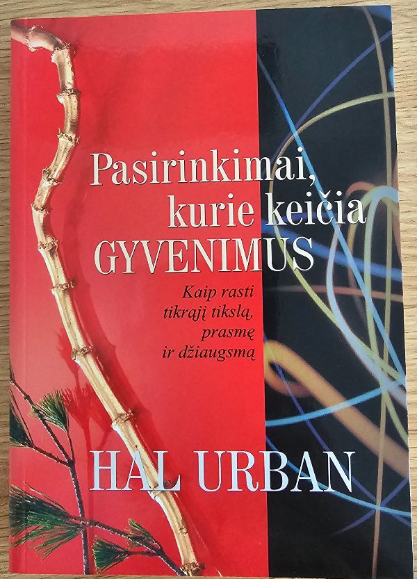 Pasirinkimai, kurie keičia gyvenimus
