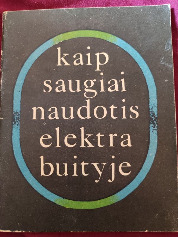 Kaip saugiai naudotis elektra buityje