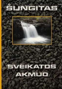 Šungitas. Sveikatos akmuo