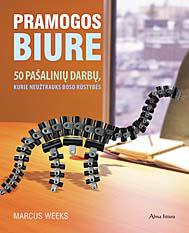 Pramogos biure. 50 pašalinių darbų, kurie neužtrauks boso rūstybės