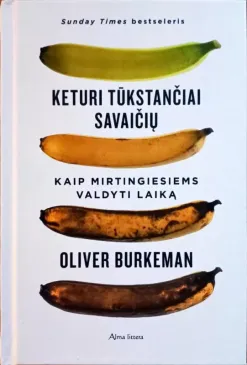 Keturi tūkstančiai savaičių. Kaip mirtingiesiems valdyti laiką