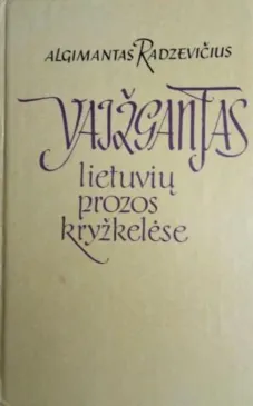 Vaižgantas lietuvių prozos kryžkelėse