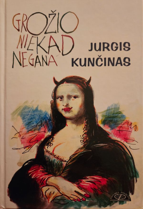 Grožio niekada negana