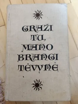 Graži tu mano brangi tėvyne. Antologija