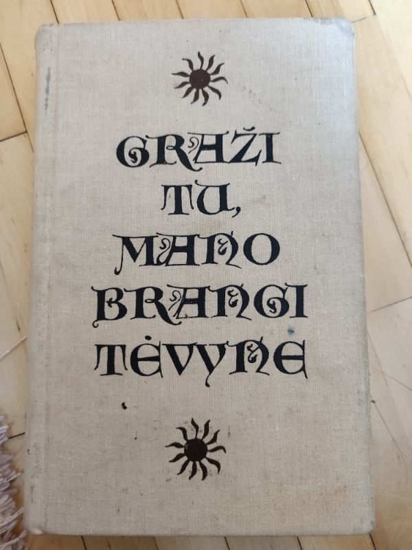 Graži tu mano brangi tėvyne. Antologija