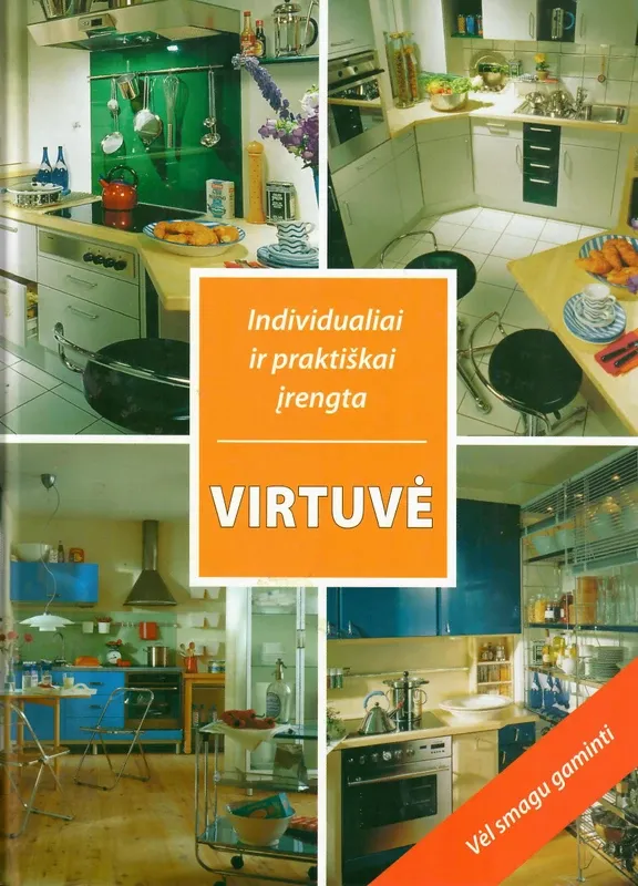 Individualiai ir praktiškai įrengta Virtuvė