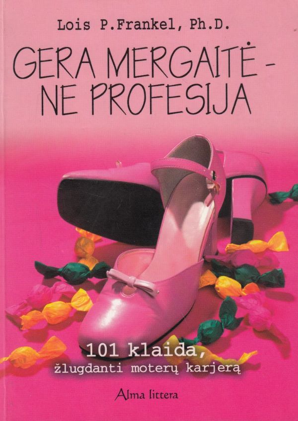 Gera mergaitė – ne profesija