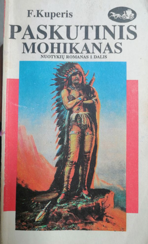 Paskutinis mohikanas. I dalis.